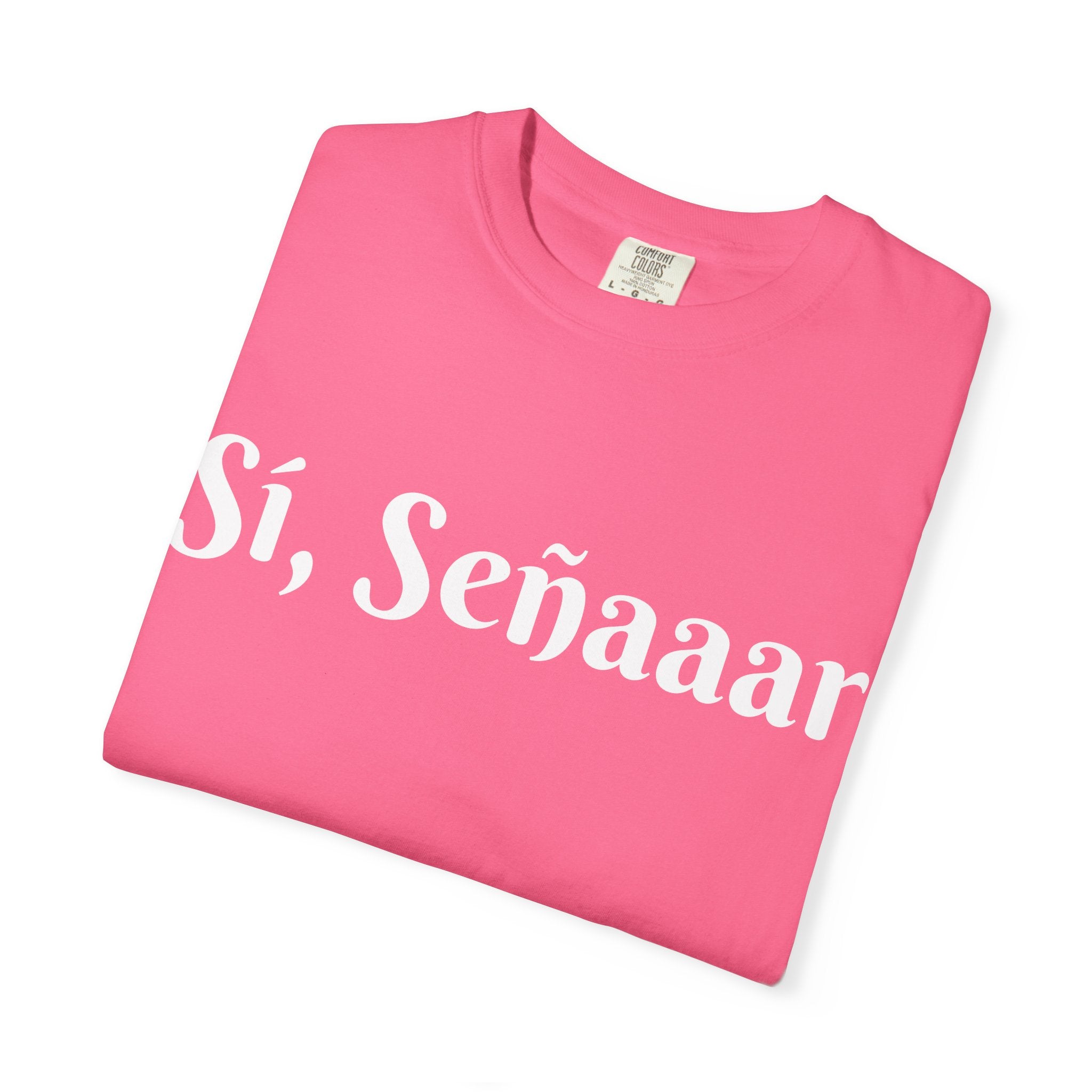 Sí, Señaaar - Classic White Garment-Dyed T-Shirt