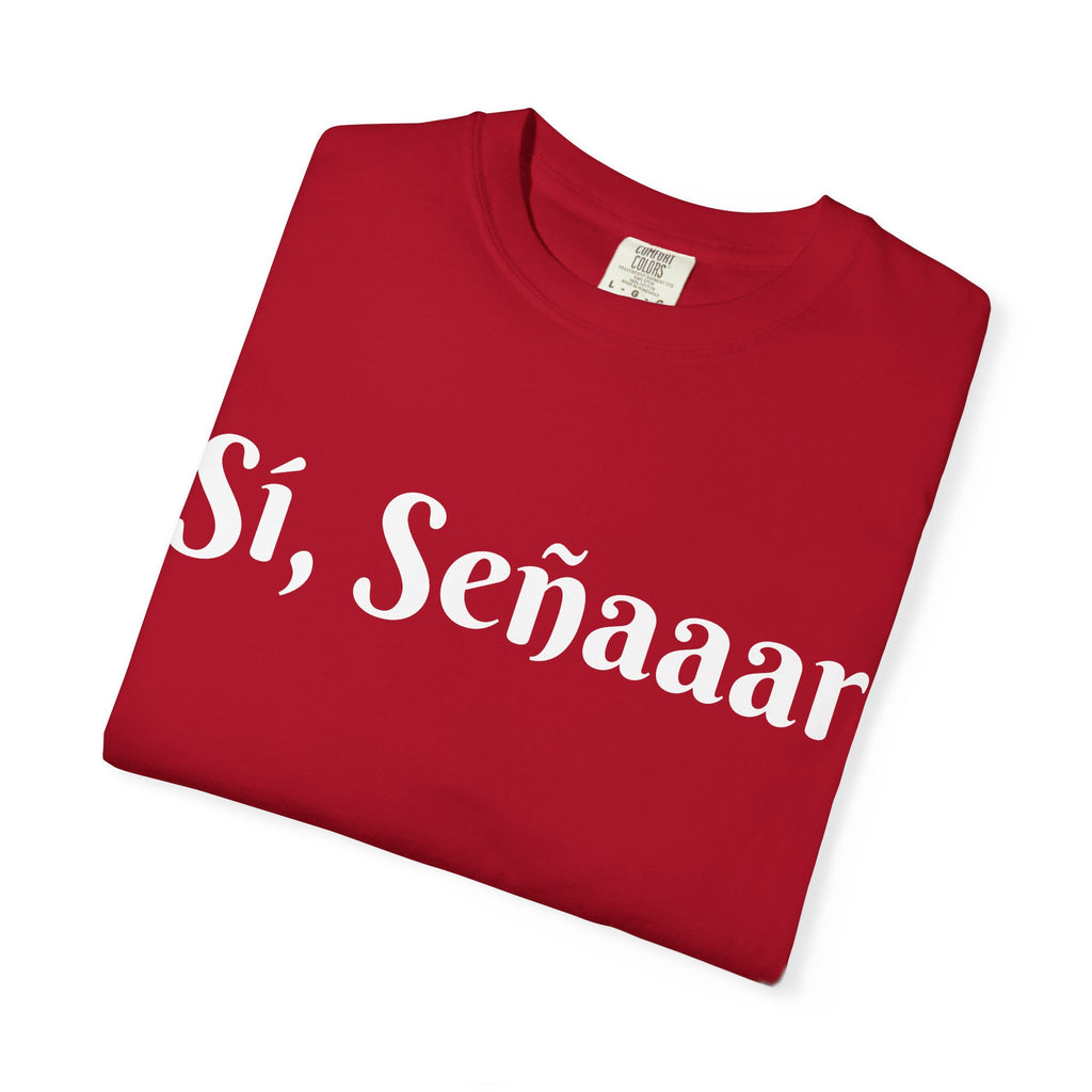 Sí, Señaaar - Classic White Garment-Dyed T-Shirt