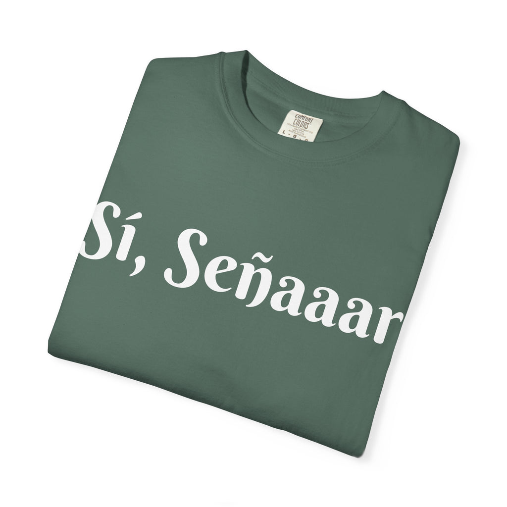 Sí, Señaaar - Classic White Garment-Dyed T-Shirt