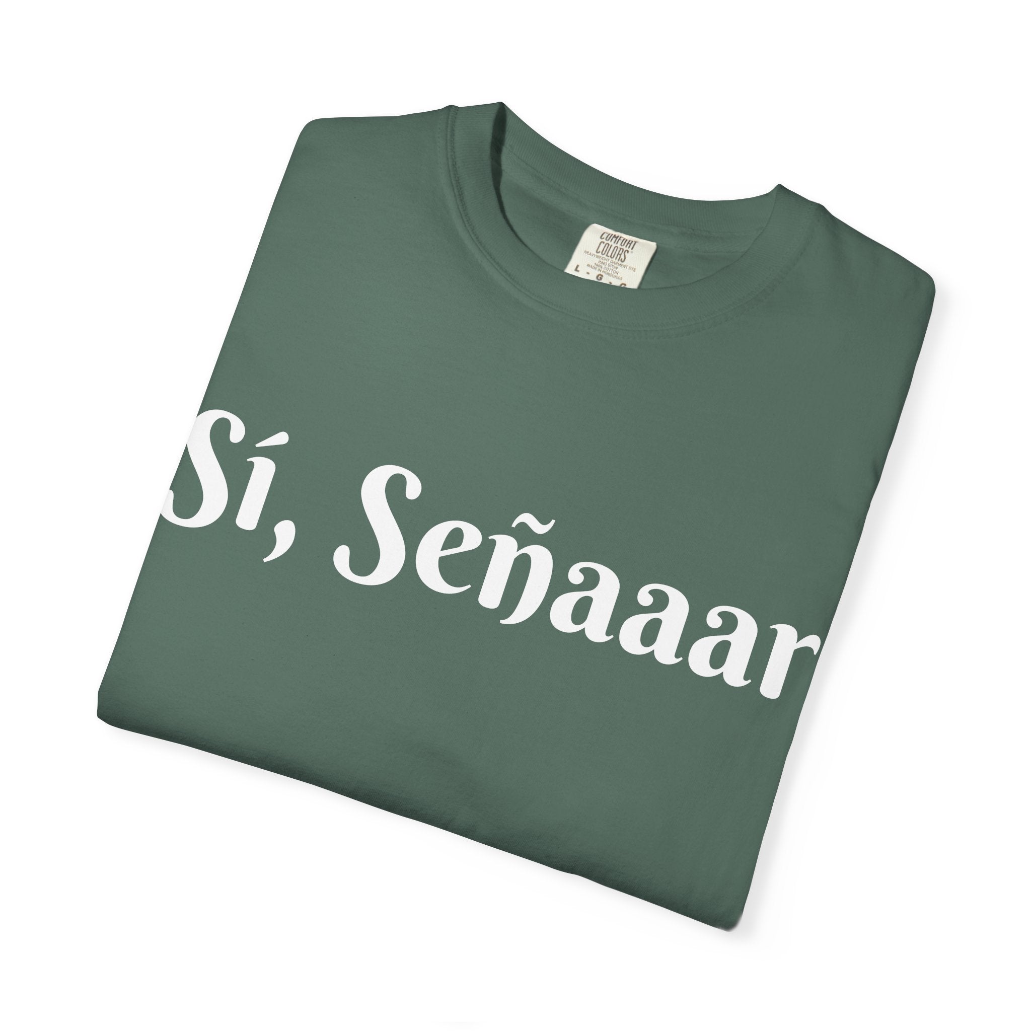 Sí, Señaaar - Classic White Garment-Dyed T-Shirt