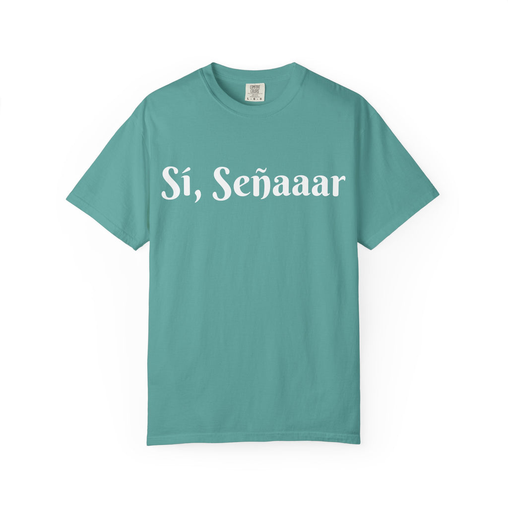 Sí, Señaaar - Classic White Garment-Dyed T-Shirt