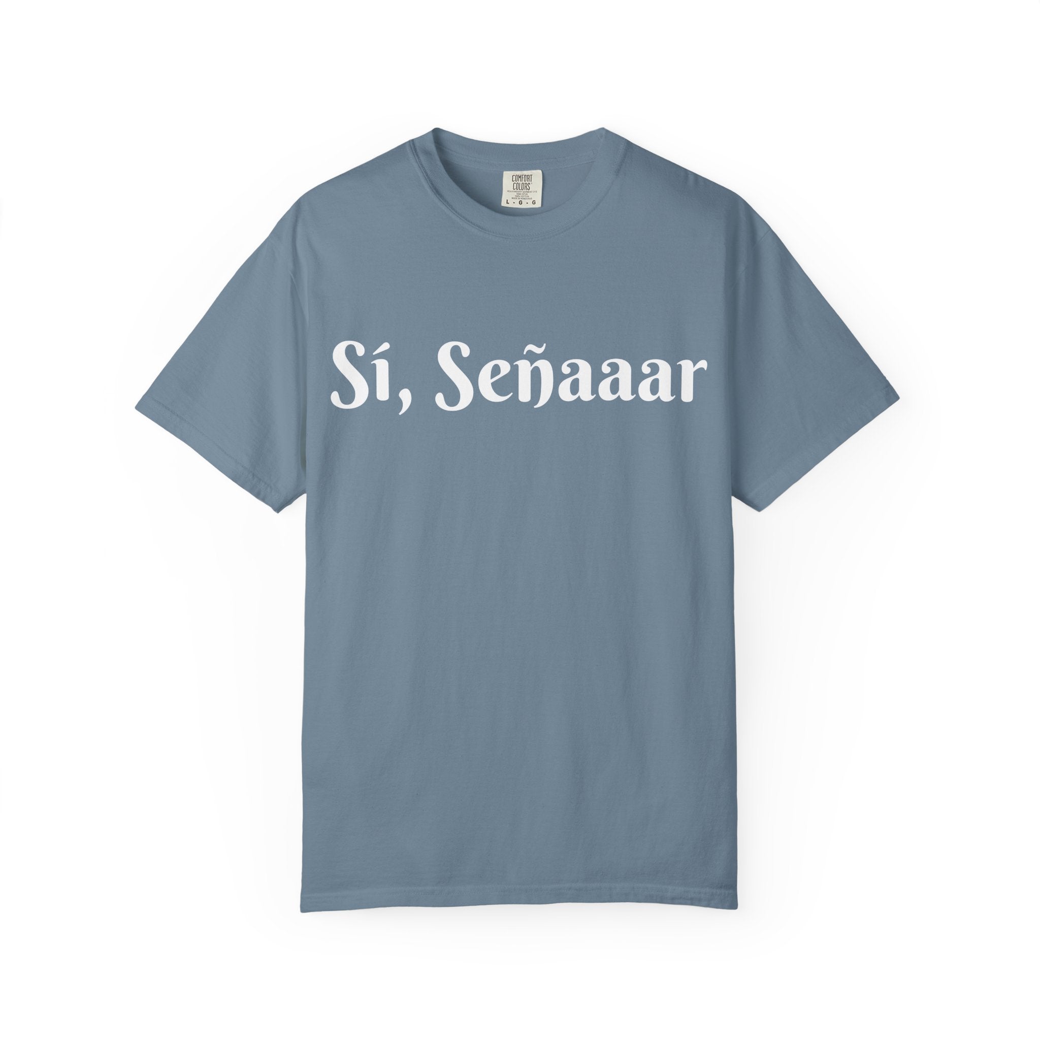 Sí, Señaaar - Classic White Garment-Dyed T-Shirt