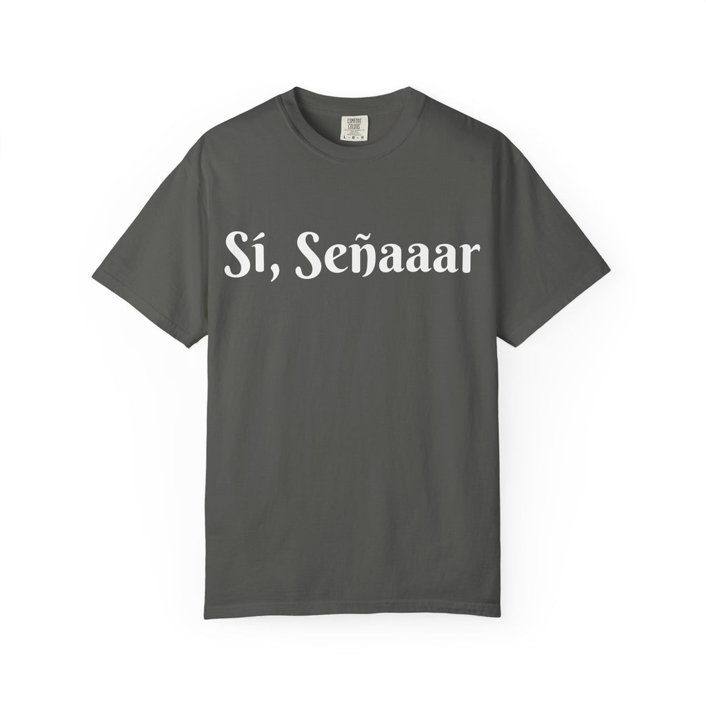 Sí, Señaaar - Classic White Garment-Dyed T-Shirt