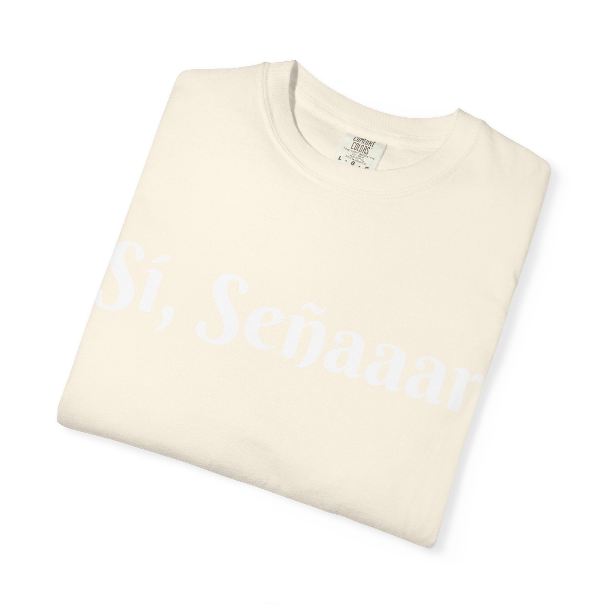 Sí, Señaaar - Classic White Garment-Dyed T-Shirt