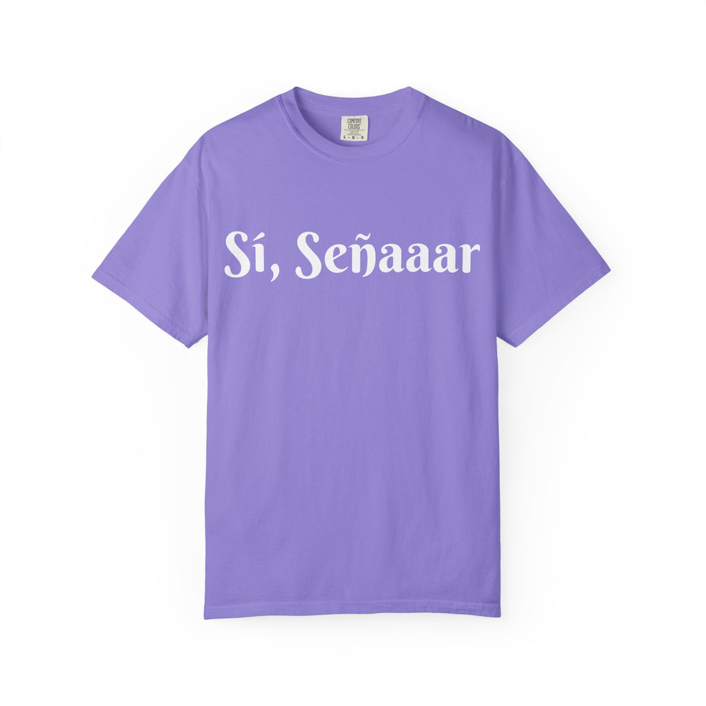 Sí, Señaaar - Classic White Garment-Dyed T-Shirt