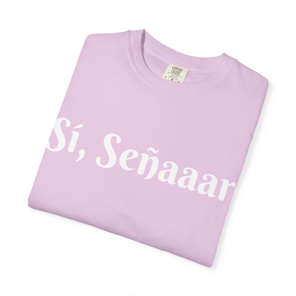 Sí, Señaaar - Classic White Garment-Dyed T-Shirt