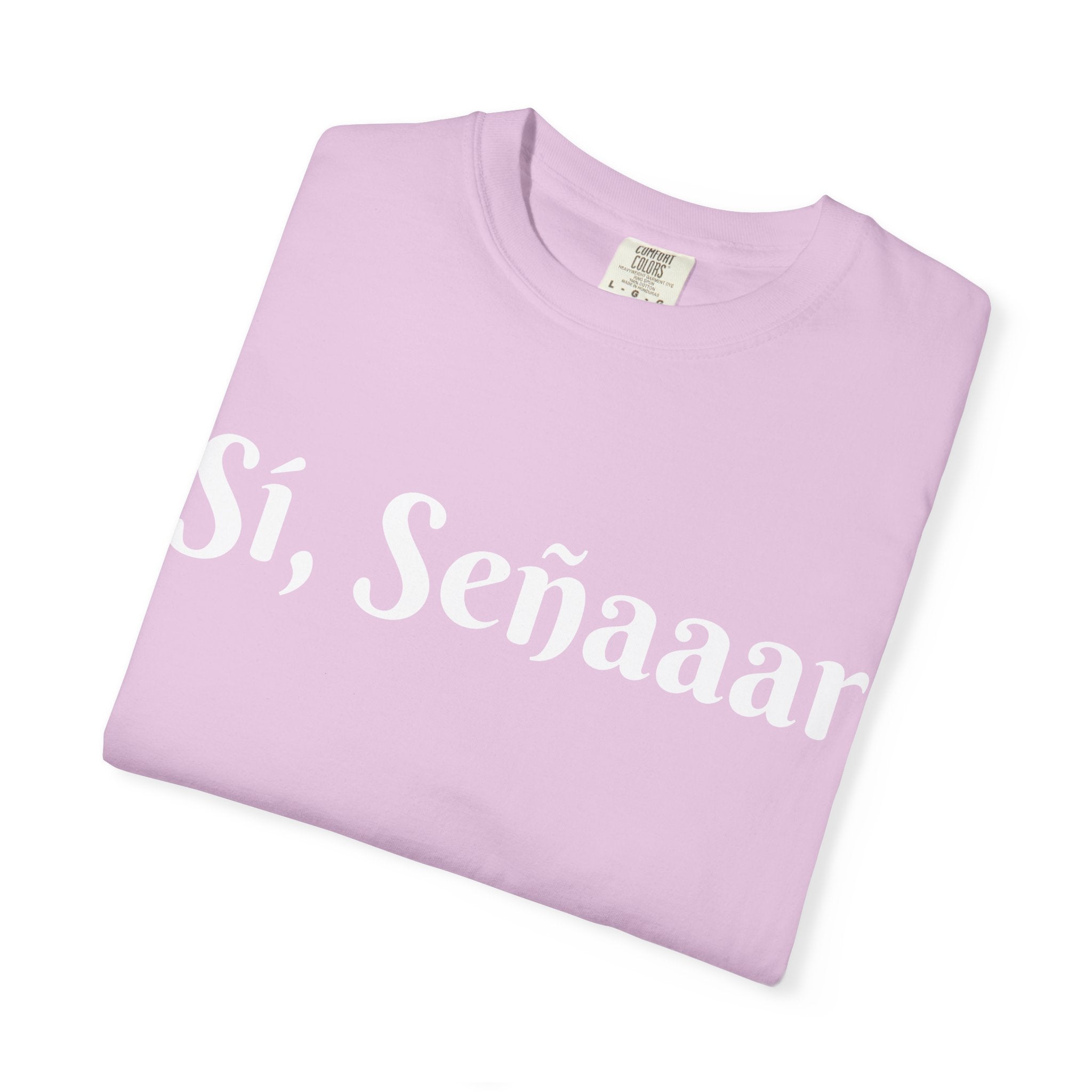 Sí, Señaaar - Classic White Garment-Dyed T-Shirt