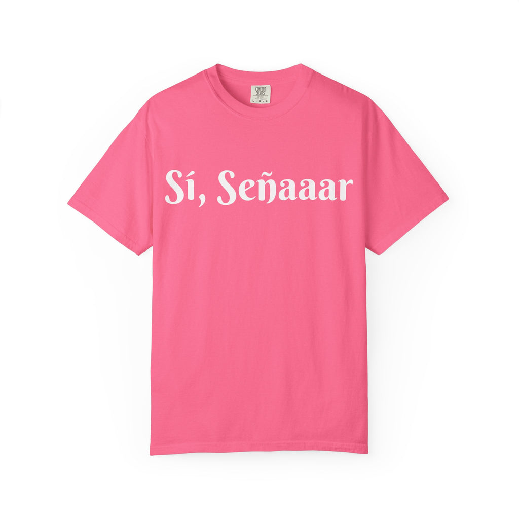Sí, Señaaar - Classic White Garment-Dyed T-Shirt