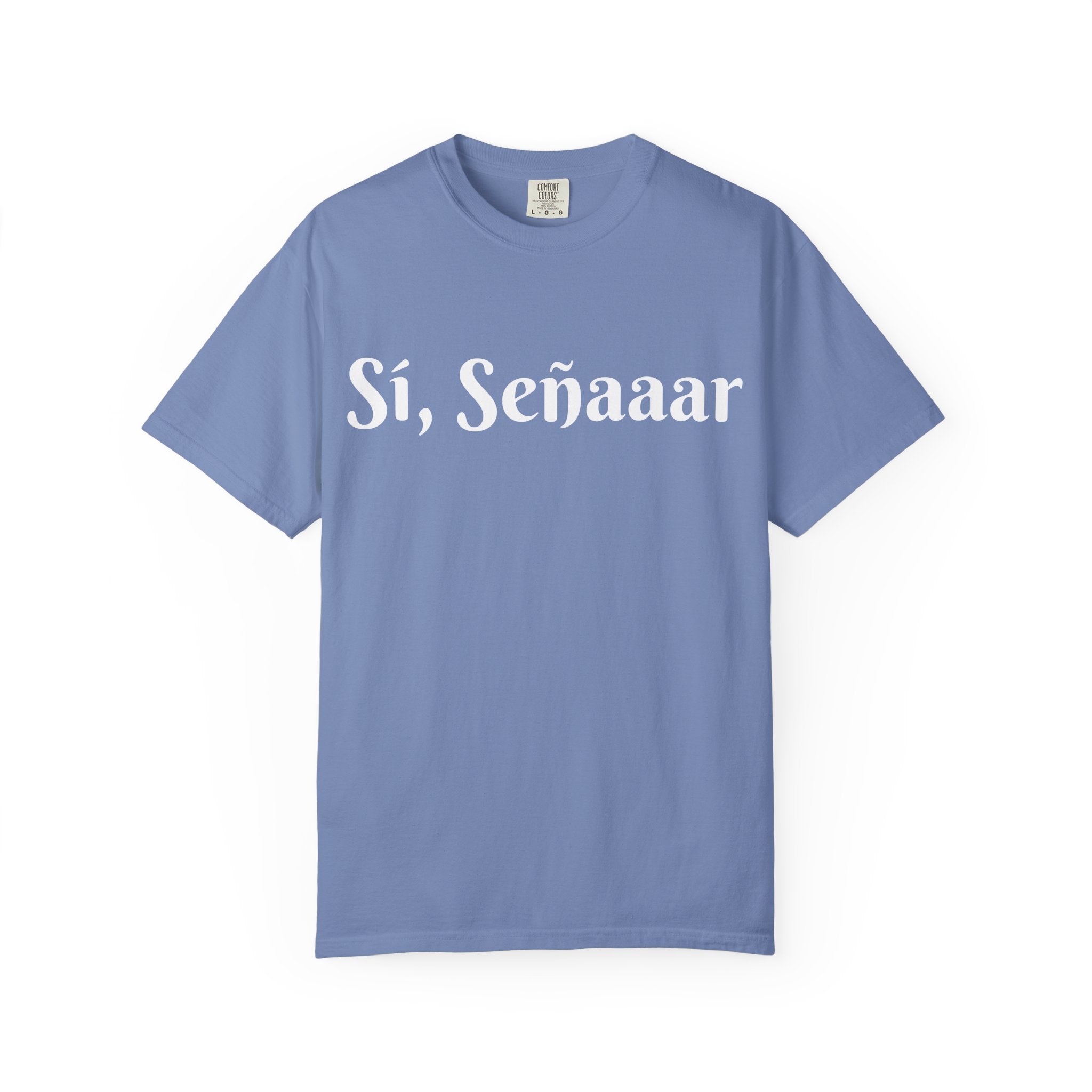Sí, Señaaar - Classic White Garment-Dyed T-Shirt