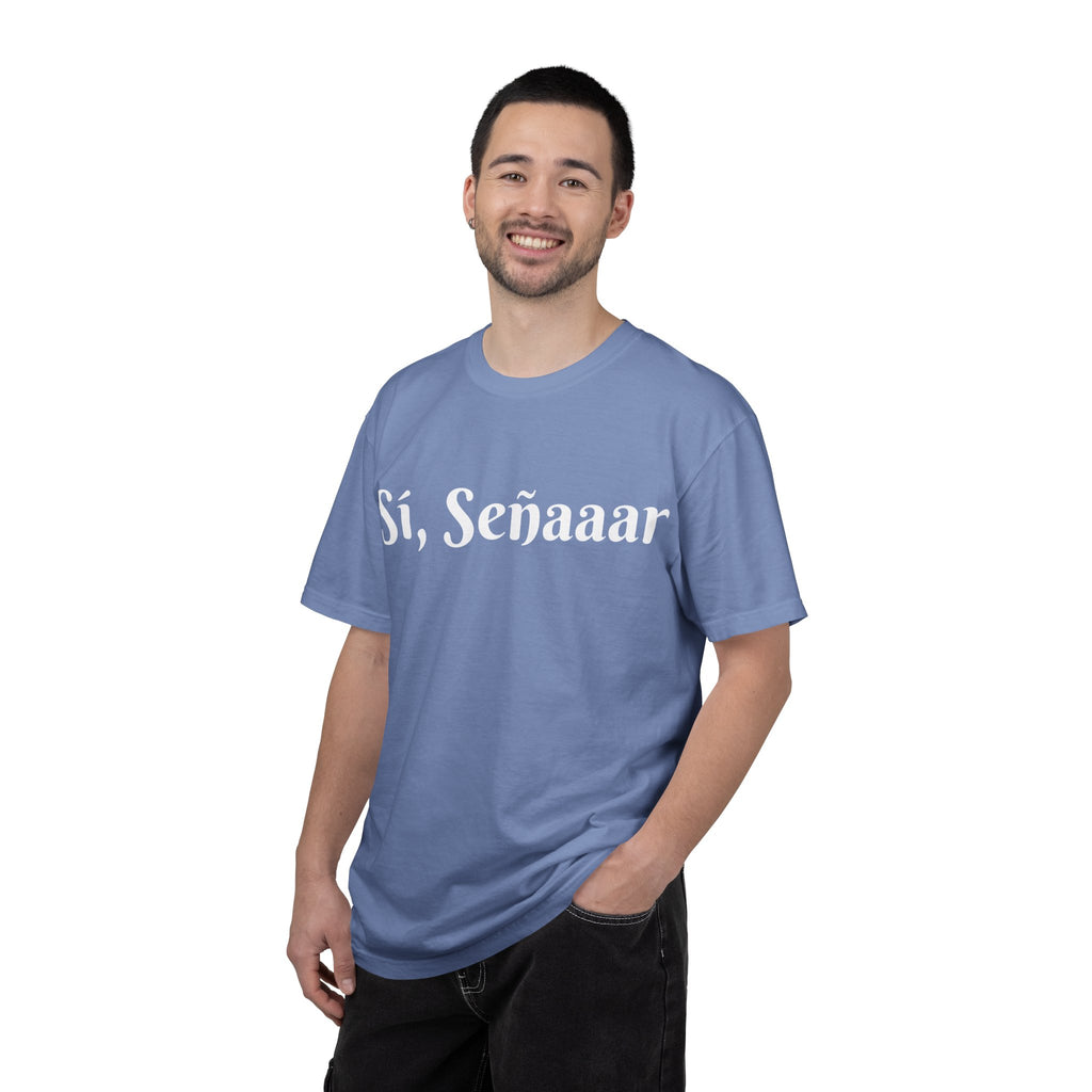 Sí, Señaaar - Classic White Garment-Dyed T-Shirt