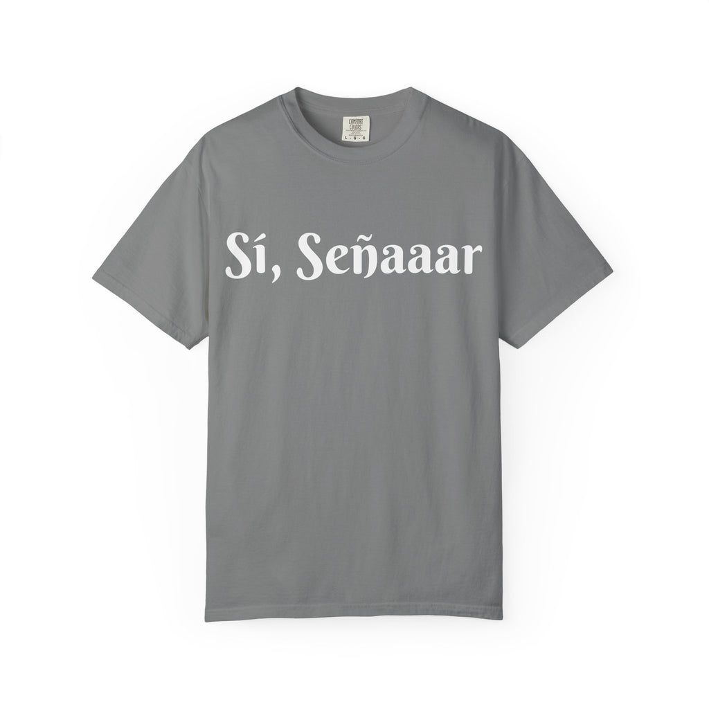 Sí, Señaaar - Classic White Garment-Dyed T-Shirt