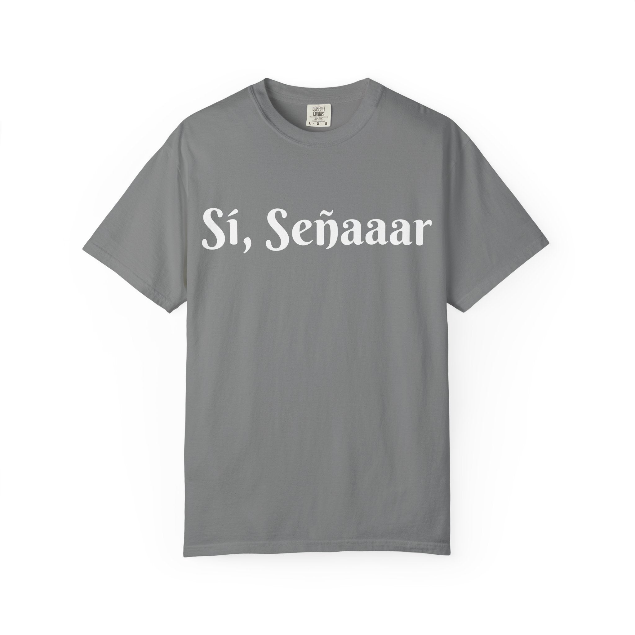 Sí, Señaaar - Classic White Garment-Dyed T-Shirt
